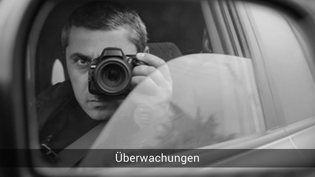 Durchführung von Observationen / Überwachungen 