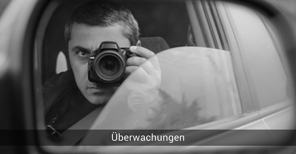 Durchführung von Observationen / Überwachungen 